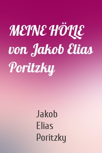 MEINE HÖLLE von Jakob Elias Poritzky