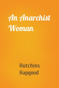 An Anarchist Woman