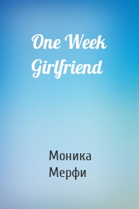 One Week Girlfriend