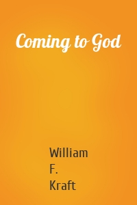 Coming to God