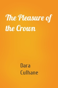 The Pleasure of the Crown