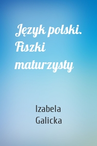 Język polski. Fiszki maturzysty