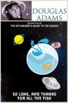 Дуглас Адамс; - Бувайте, і дякуємо за рибу;