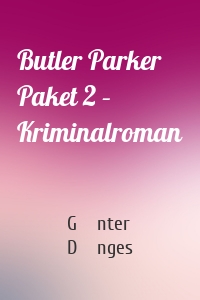 Butler Parker Paket 2 – Kriminalroman