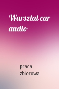 Warsztat car audio