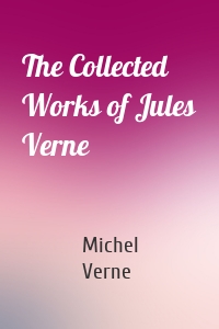 The Collected Works of Jules Verne