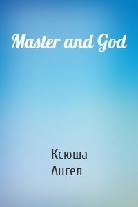 Master and God