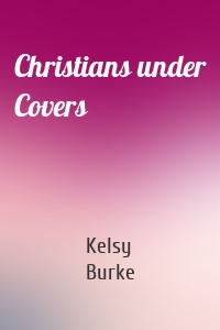 Christians under Covers