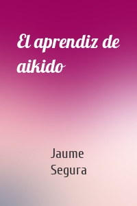 El aprendiz de aikido