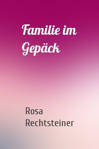 Familie im Gepäck