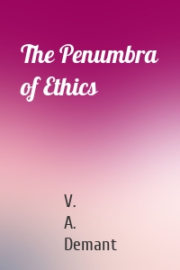 The Penumbra of Ethics