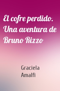 El cofre perdido. Una aventura de Bruno Rizzo