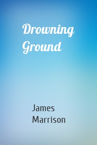 Drowning Ground