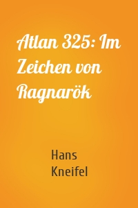 Atlan 325: Im Zeichen von Ragnarök