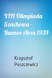 VIII Olimpiada Szachowa – Buenos Aires 1939