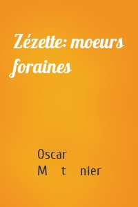 Zézette: moeurs foraines