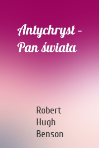 Antychryst – Pan świata