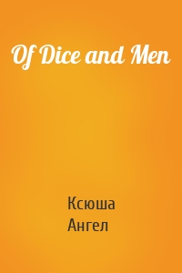 Of Dice and Men