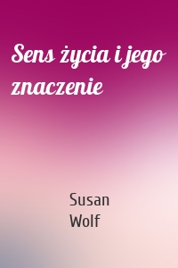 Sens życia i jego znaczenie