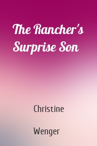 The Rancher's Surprise Son