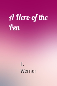 A Hero of the Pen