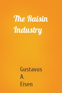 The Raisin Industry