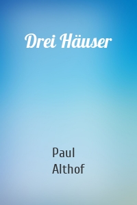 Drei Häuser