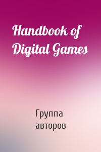 Handbook of Digital Games