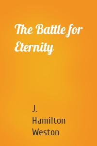 The Battle for Eternity