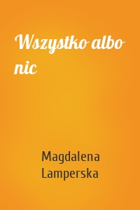 Wszystko albo nic