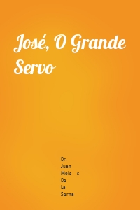 José, O Grande Servo