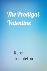 The Prodigal Valentine
