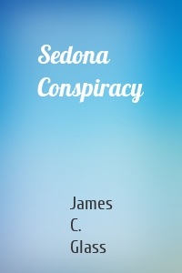 Sedona Conspiracy