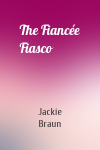 The Fiancée Fiasco