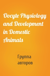 Oocyte Physiology and Development in Domestic Animals