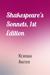 Shakespeare's Sonnets, 1st Edition