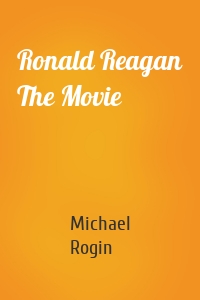 Ronald Reagan The Movie