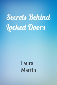 Secrets Behind Locked Doors