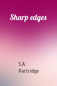 Sharp edges