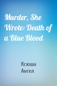 Murder, She Wrote: Death of a Blue Blood