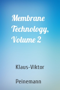 Membrane Technology, Volume 2