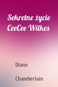 Sekretne życie CeeCee Wilkes