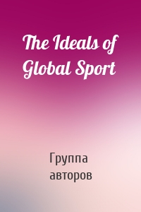 The Ideals of Global Sport