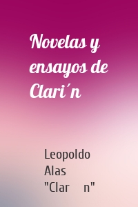 Novelas y ensayos de Clarín