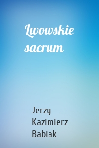 Lwowskie sacrum