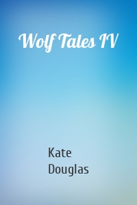 Wolf Tales IV