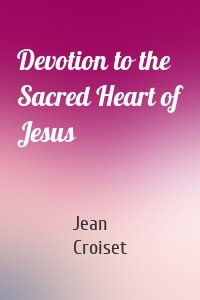 Devotion to the Sacred Heart of Jesus