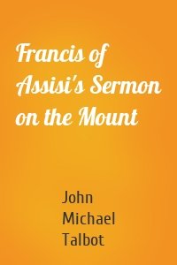 Francis of Assisi's Sermon on the Mount