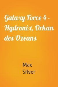 Galaxy Force 4 - Hydronix, Orkan des Ozeans