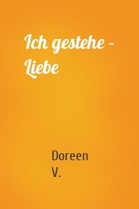 Ich gestehe – Liebe